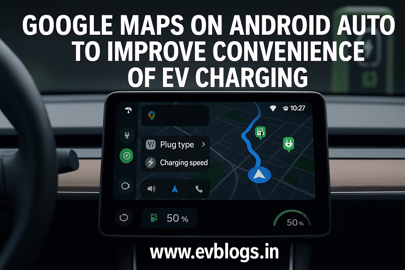 Google Maps on Android Auto to improve convenience of EV charging